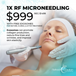 1X RF Microneedling with FREE Exosomes$999